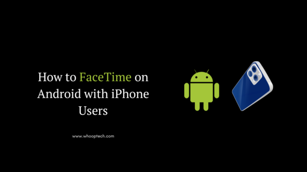 How to FaceTime on Android with iPhone Users