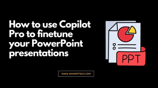 How to use Copilot Pro to finetune your PowerPoint presentations